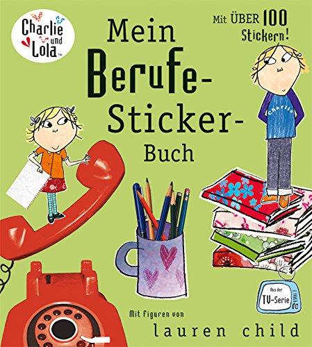 Charlie und Lola - Mein Berufe-Sticker-Buch