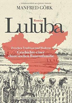 Luluba: Zwischen Tradition und Moderne - Geschichte einer chinesischen Bauernfamilie