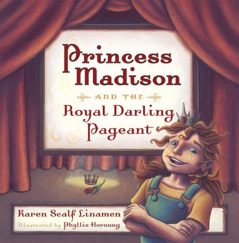 Princess Madison And the Royal Darling Pageant (Princess Madison Trilogy, Band 1)