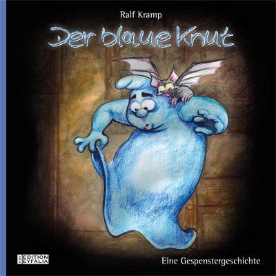 Der blaue Knut - Eine Gespenstergeschichte für Kinder