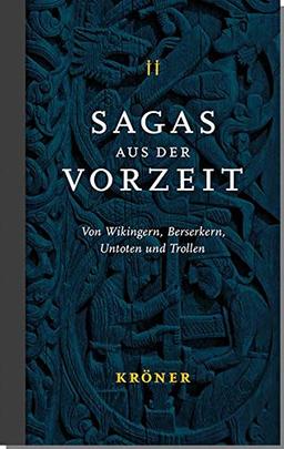 Sagas aus der Vorzeit – Band 2: Wikingersagas: Von Wikingern, Berserkern, Untoten und Trollen (Sagas aus der Vorzeit: Von Wikingern, Berserkern, Untoten und Trollen)