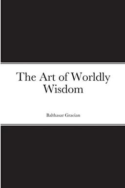 The Art of Worldly Wisdom