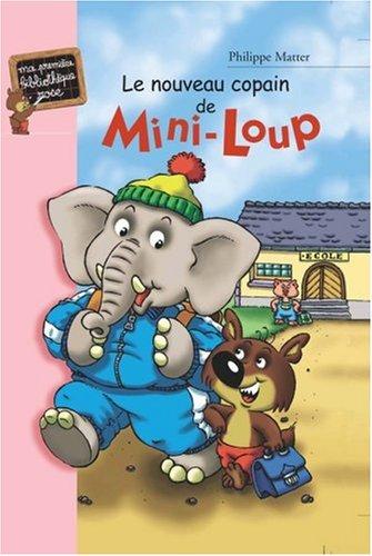 Mini-Loup. Vol. 2. Le nouveau copain de Mini-Loup