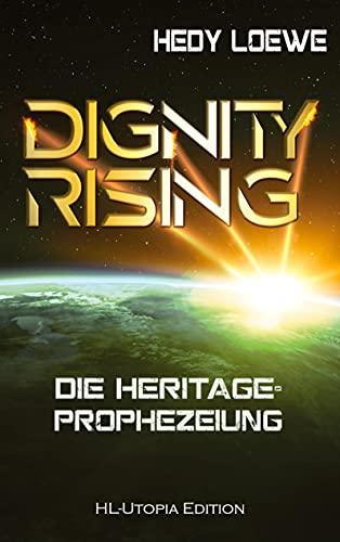 Dignity Rising 2: Die Heritage-Prophezeiung