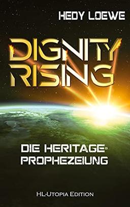 Dignity Rising 2: Die Heritage-Prophezeiung