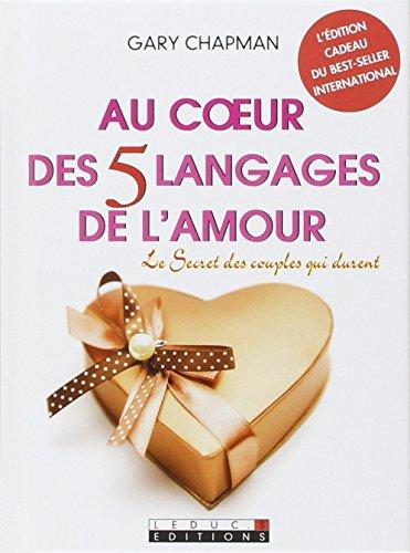 Au coeur des 5 langages de l'amour : le secret des couples qui durent