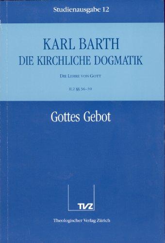 Die kirchliche Dogmatik, Studienausgabe, 31 Bde., Bd.12, Gottes Gebot