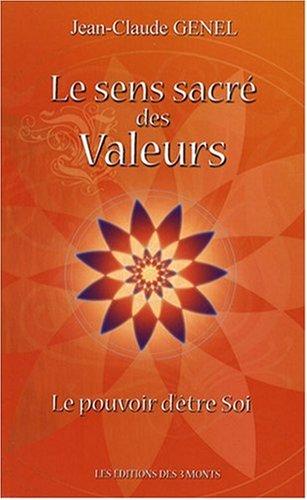 Le sens sacré des valeurs : le pouvoir d'être soi