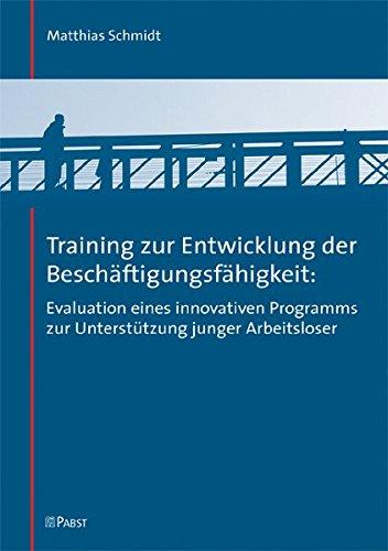 Training zur Entwicklung der Beschäftigungsfähigkeit: Evaluation eines innovativen Programms zur Unterstützung junger Arbeitsloser