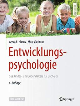 Entwicklungspsychologie des Kindes- und Jugendalters für Bachelor (Springer-Lehrbuch)