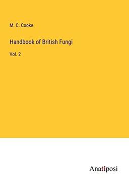 Handbook of British Fungi: Vol. 2