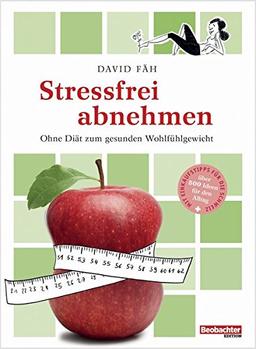 Stressfrei abnehmen: Ohne Diät zum gesunden Wohlfühlgewicht