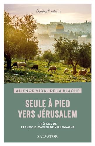 Seule à pied vers Jérusalem