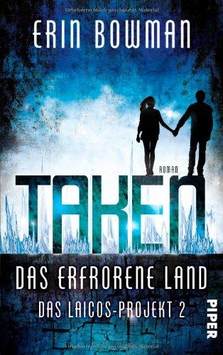 Taken - Das erfrorene Land: Das Laicos-Project 2 (Das Laicos-Projekt, Band 2)