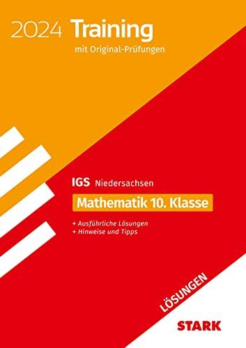 STARK Lösungen zu Original-Prüfungen und Training Abschlussprüfung IGS 2024 - Mathematik 10. Klasse - Niedersachsen