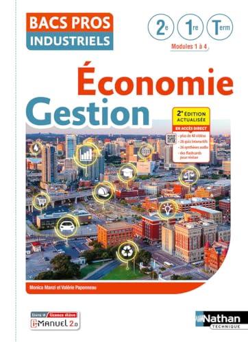 Economie, gestion, bacs pros industriels : 2nde, 1re, terminale : modules 1 à 4