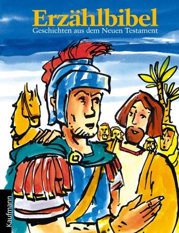 Erzählbibel: Geschichten aus dem Neuen Testament