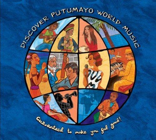 Discover Putumayo World Music-Guaranteed to Make Y