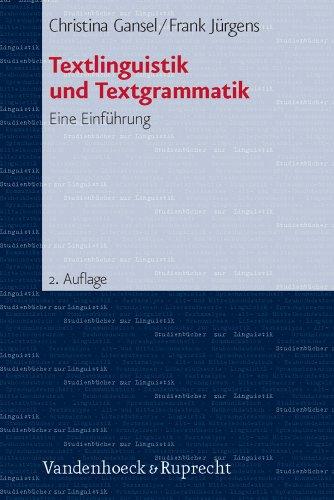 Textlinguistik und Textgrammatik. Eine Einführung (Studienbucher Zur Linguistik)