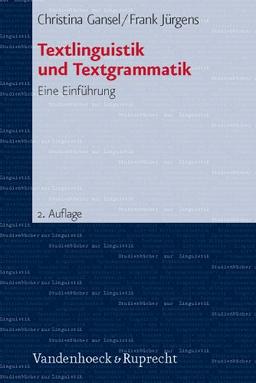 Textlinguistik und Textgrammatik. Eine Einführung (Studienbucher Zur Linguistik)