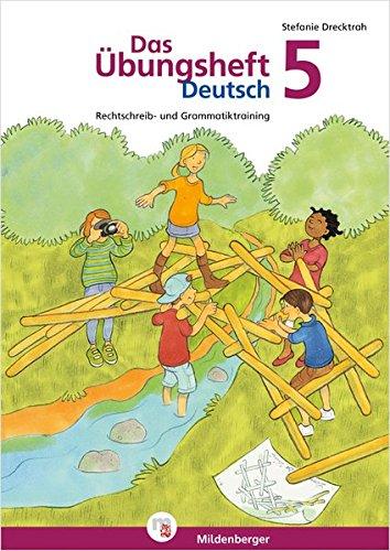 Das Übungsheft Deutsch 5: Rechtschreib- und Grammatiktraining