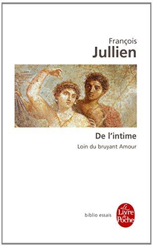 De l'intime : loin du bruyant amour