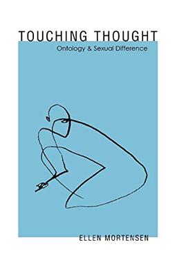 Touching Thought: Ontology and Sexual Difference