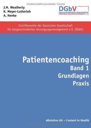 Patientencoaching: Band 1 Grundlagen, Praxis