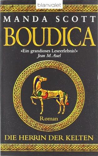 Die Herrin der Kelten - Boudica: Roman