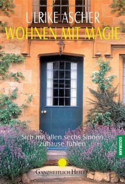 Wohnen mit Magie: Sich mit allen sechs Sinnen zuhause fühlen