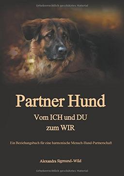 Partner Hund: Vom Ich und Du zum Wir