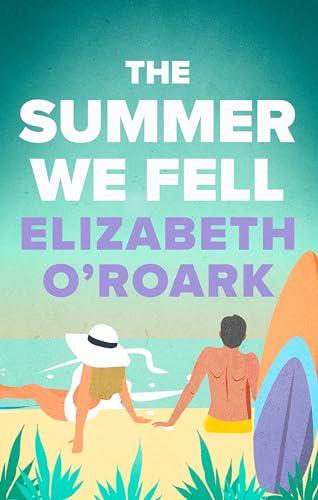 The Summer We Fell: A deeply emotional romance full of angst and forbidden love