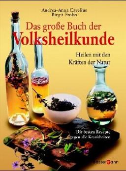 Das große Buch der Volksheilkunde