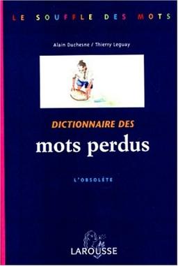 Dictionnaire des mots perdus : l'obsolète