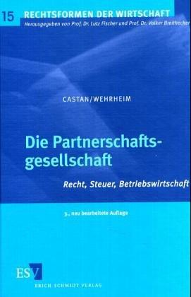 Die Partnerschaftsgesellschaft. Recht, Steuer, Betriebswirtschaft