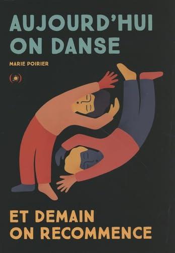 Aujourd'hui on danse : et demain on recommence