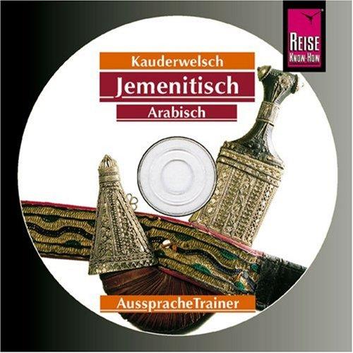 Jemenitisch-Arabisch - Wort für Wort: Jemenitisch-Arabisch. Kauderwelsch AusspracheTrainer. CD