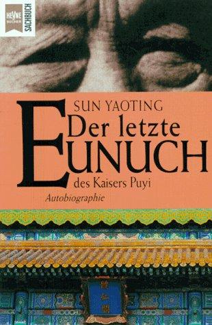 Der letzte Eunuch des Kaisers Puyi