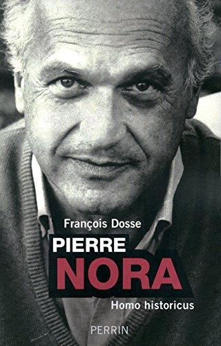 Pierre Nora : homo historicus