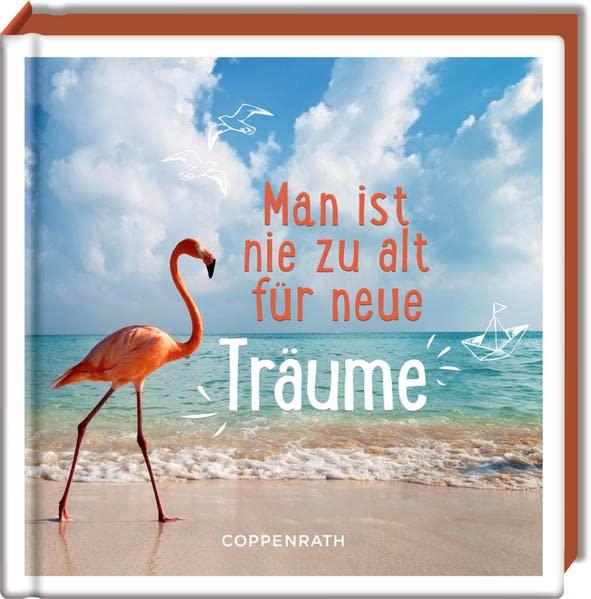 Man ist nie zu alt für neue Träume (Coffeetable-Buch)