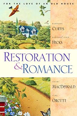 Restoration and Romance: For the Love of an Old House