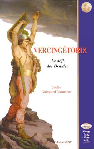 Vercingetorix le defi des druides