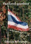 Thailand querbeet. Reisereportagen