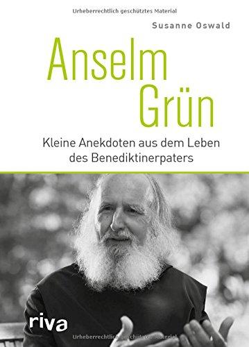 Anselm Grün: Kleine Anekdoten aus dem Leben des Benediktinerpaters