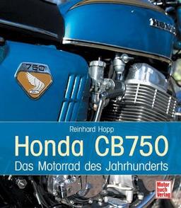 Honda CB 750: Das Motorrad des Jahrhunderts