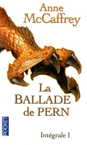 La ballade de Pern : intégrale. Vol. 1