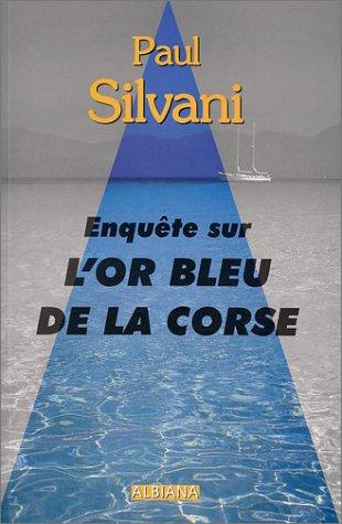 Enquête sur l'or bleu de la Corse