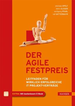 Der agile Festpreis: Leitfaden für wirklich erfolgreiche IT-Projekt-Verträge