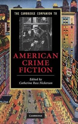 The Cambridge Companion to American Crime Fiction (Cambridge Companions to Literature)