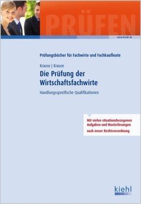 Die Prüfung der Wirtschaftsfachwirte. Handlungsspezifische Qualifikationen